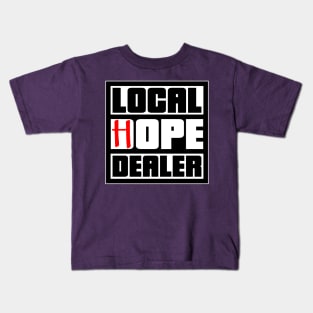 Local Hope Dealer Kids T-Shirt